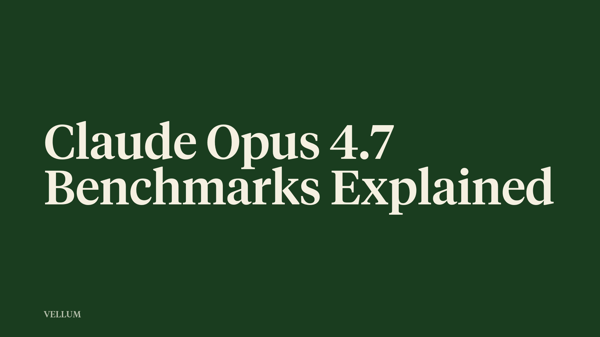 Claude Opus 4.7 Benchmarks Explained